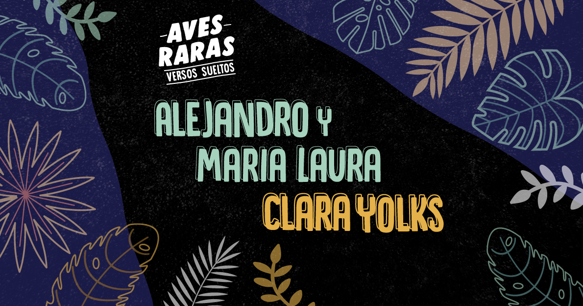 Aves Raras Alejandro y Mara Laura y Clara Yolks
