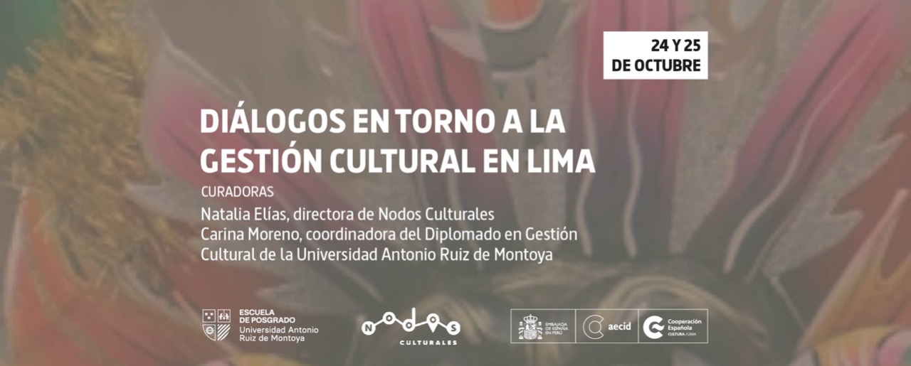 Dilogos en torno a la gestin cultural en Lima