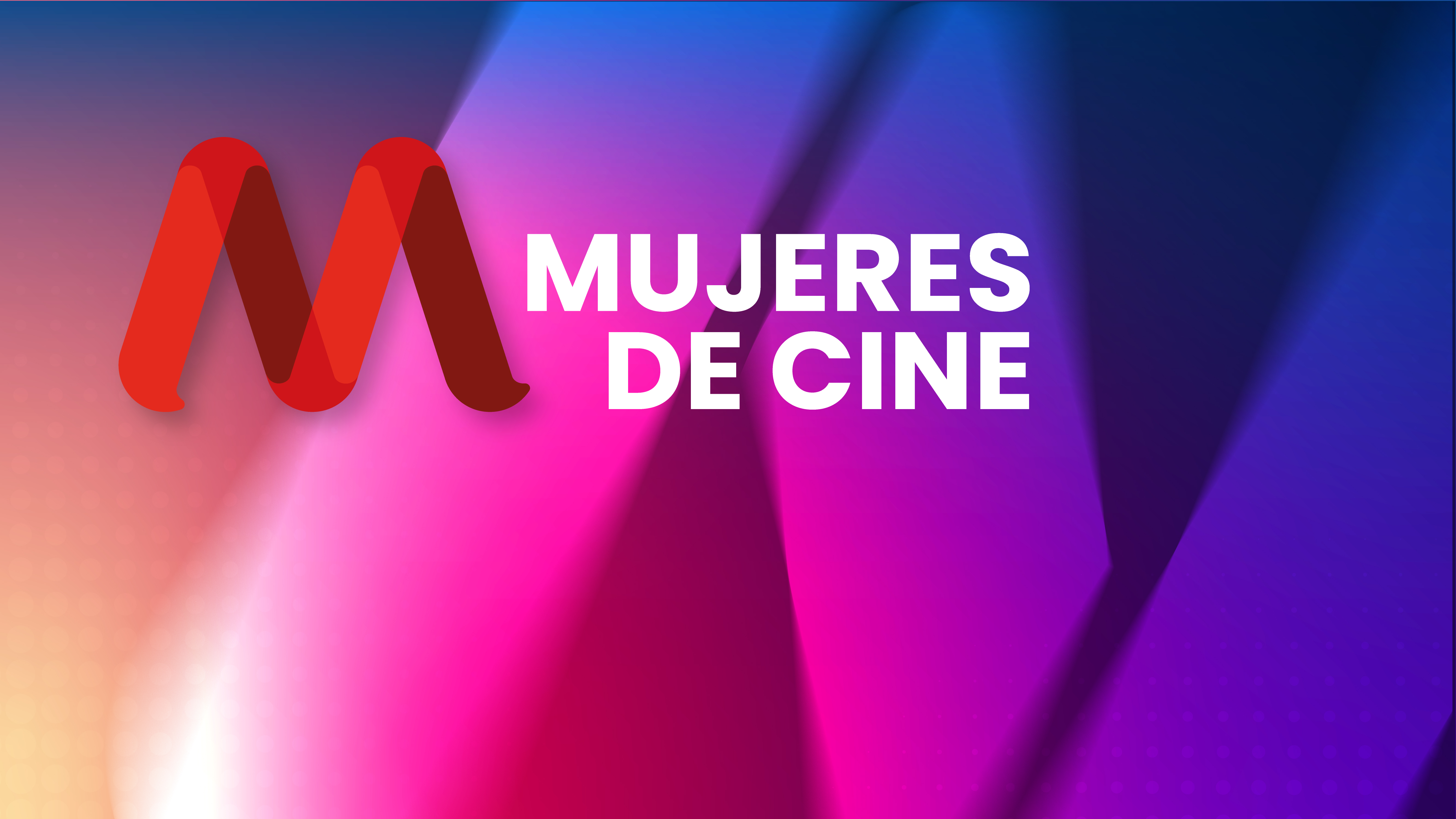 Sobre un fondo rosado intenso, celeste y morado aparece una M roja y se lee en letras blancas MUJERES DE CINE.