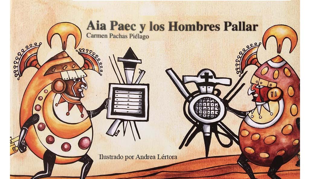 La cultura moche en edicin infantil Aia Paec y los hombres pallar
