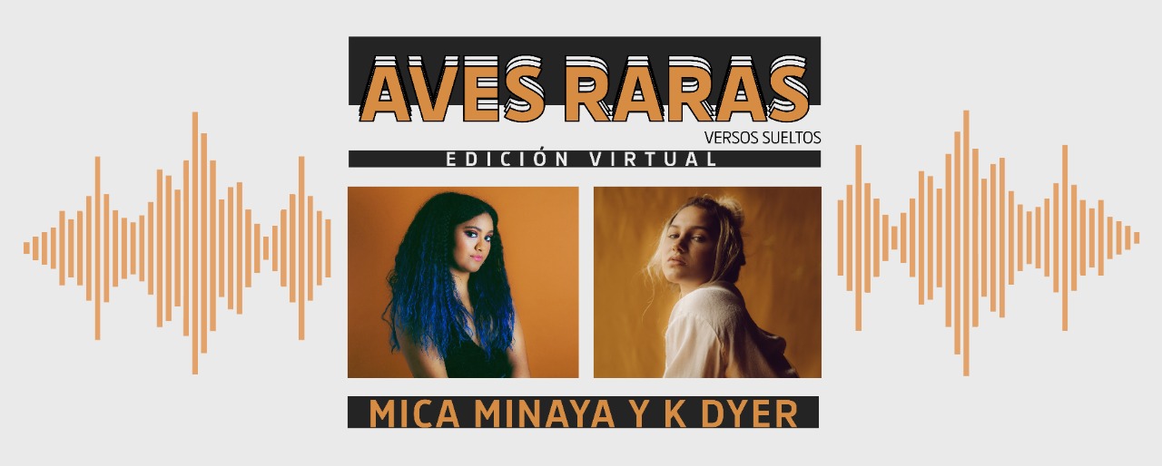 Aves Raras Versos Sueltos Mica Minaya y K Dyer