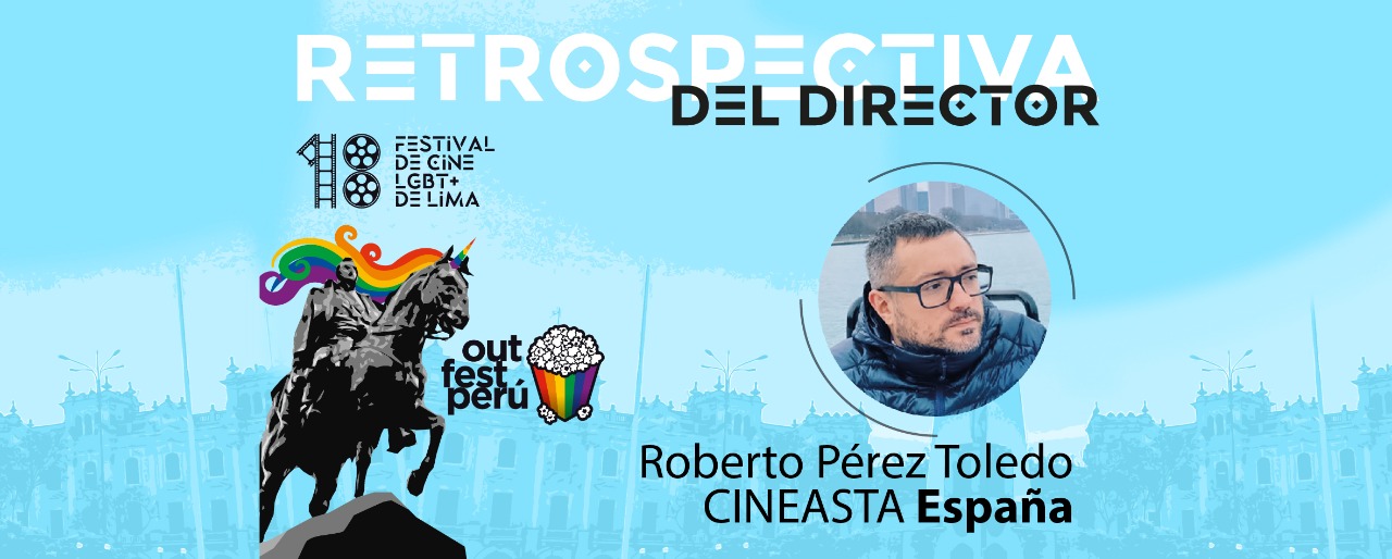 Outfest 2021 Retrospectiva de Roberto Prez Toledo