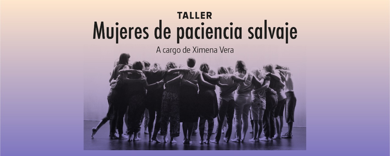 Taller Mujeres de paciencia salvaje