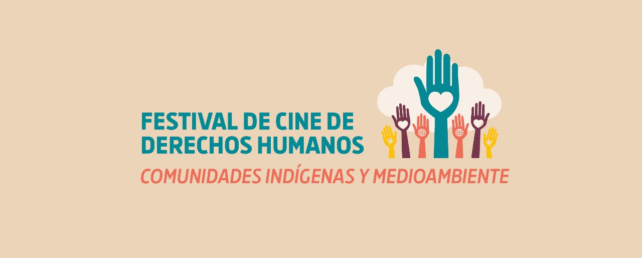 Festival de Cine de Derechos Humanos Comunidades indgenas y medioambiente