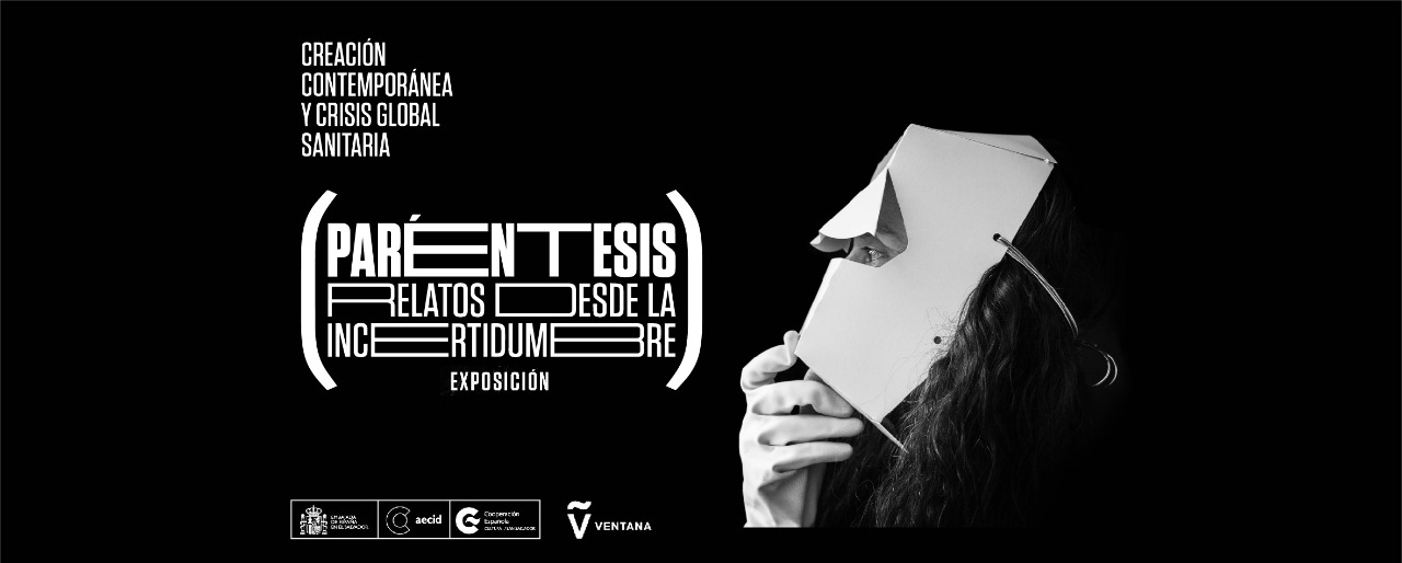 Parntesis Relatos desde la incertidumbre inicia su itinerancia