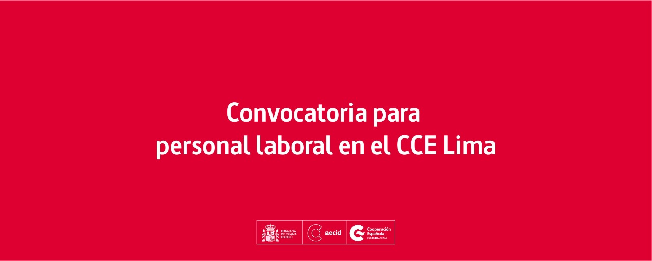 Convocatoria personal laboral en el CCE Lima