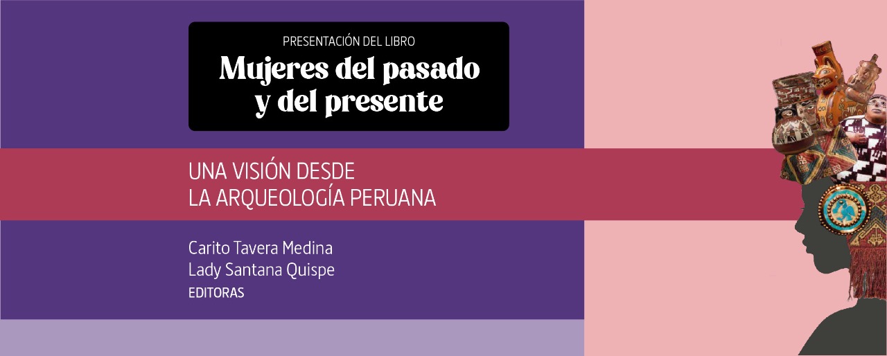 Mujeres del pasado y del presente en la arqueologa peruana y latinoamericana