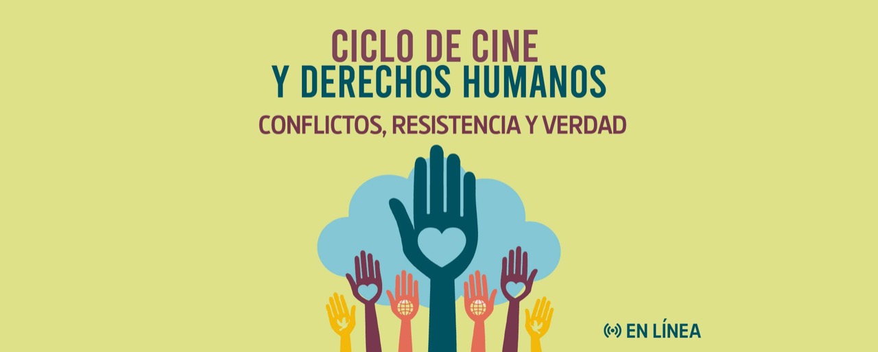 Ciclo de cine Conflictos resistencia y verdad
