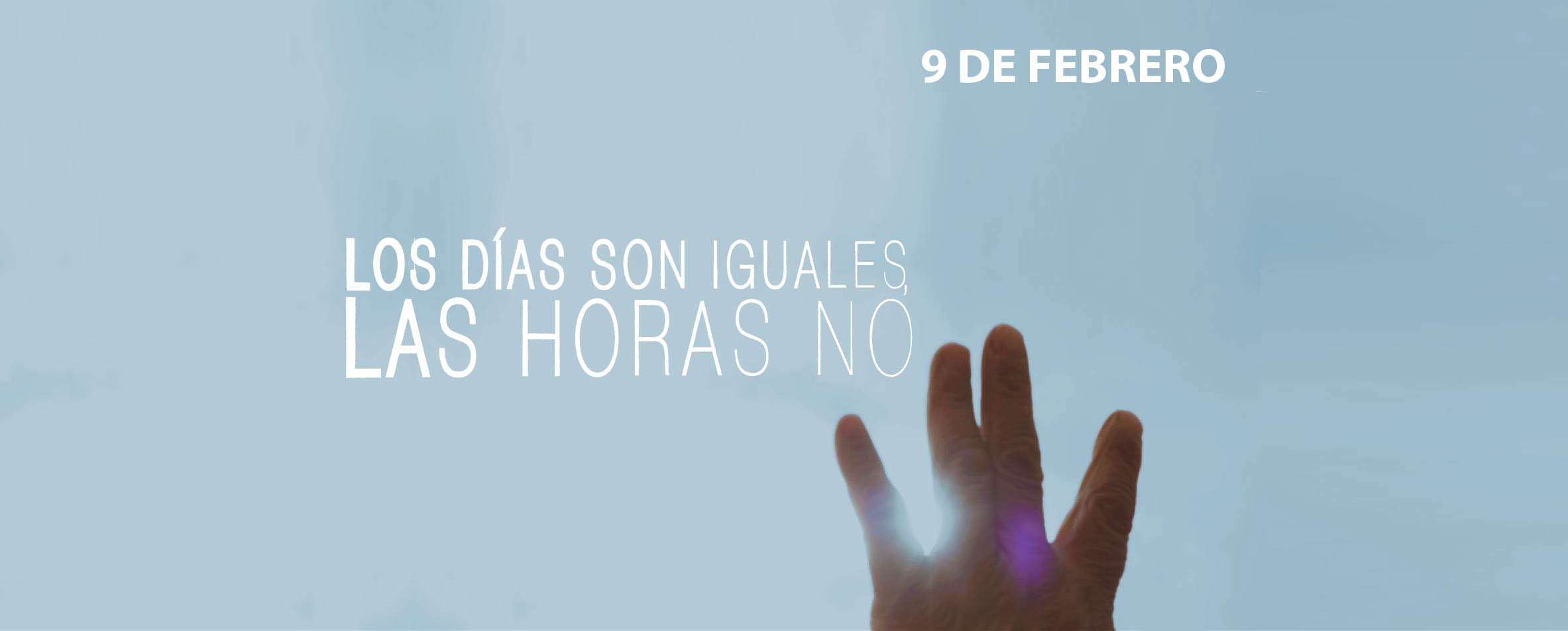 Estreno de Los das son iguales las horas no