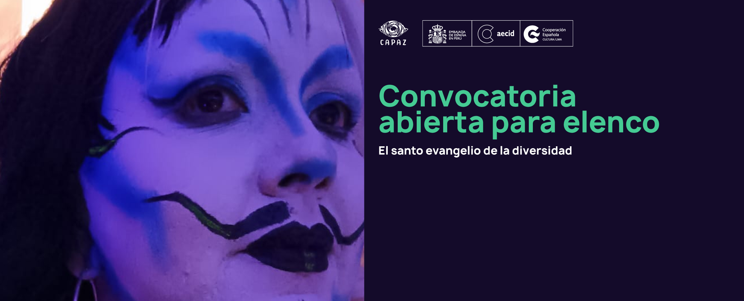 Foto del rostro d eun personaje femenino maquillado de manera exagerada con bigotes, labios oscuros y cejas gruesas. Al costado, sobre un fondo negro y en letras verdes y blancas se lee Convocatoria abierta para elenco El santo evangelio de la diversidad.